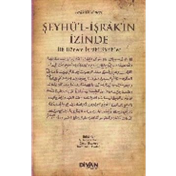 Şeyhü'l İşrak'in İzinde - Kolektif