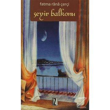SEYIR BALKONU - FATMA RANA ÇERÇI