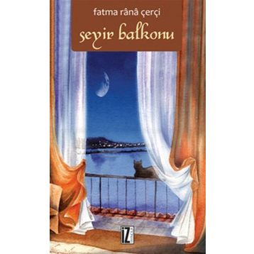 SEYIR BALKONU - FATMA RANA ÇERÇI