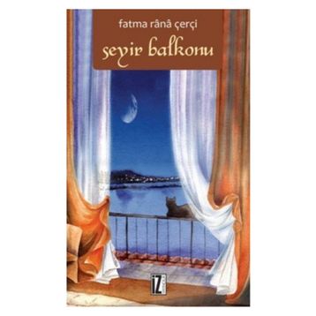 SEYIR BALKONU - FATMA RANA ÇERÇI