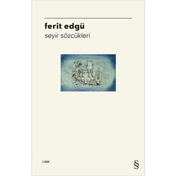 Seyir Sözcükleri - Ferit Edgü