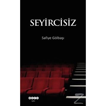 Seyircisiz - Safiye Gölbaşı