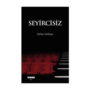Seyircisiz - Safiye Gölbaşı