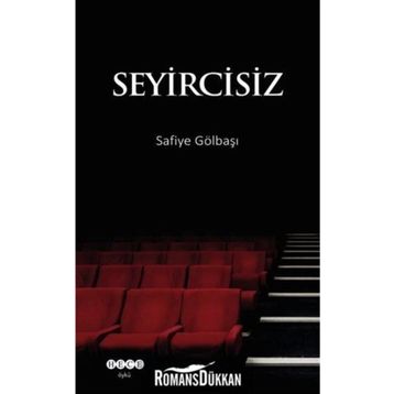 Seyircisiz - Safiye Gölbaşı
