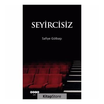 Seyircisiz - Safiye Gölbaşı