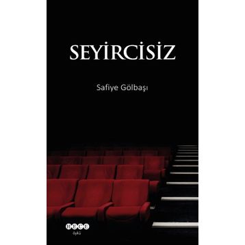 Seyircisiz - Safiye Gölbaşı