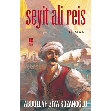 Seyit Ali Reis - Abdullah Ziya Kozanoğlu