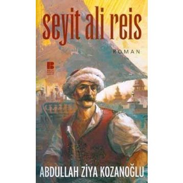 Seyit Ali Reis - Abdullah Ziya Kozanoğlu