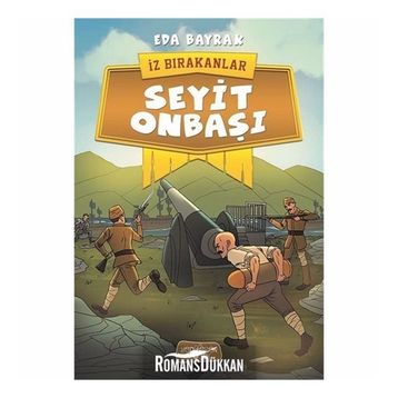 Seyit Onbaşı / İz Bırakanlar / Eda Bayrak