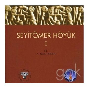 SeyitÖmer Höyük - 1 - A. Nejat Bilgen