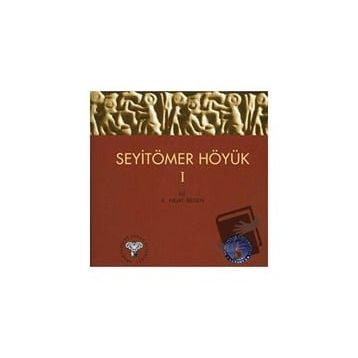 SeyitÖmer Höyük - 1 - A. Nejat Bilgen