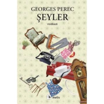 ŞEYLER - GEORGES PEREC