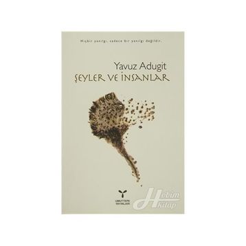 ŞEYLER VE İNSANLAR - YAVUZ ADUGIT