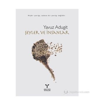 ŞEYLER VE İNSANLAR - YAVUZ ADUGIT