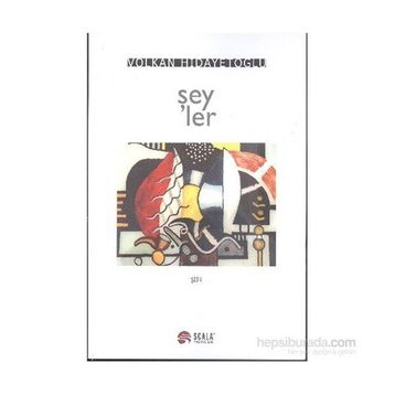 Şeyler - Volkan Hidayetoğlu