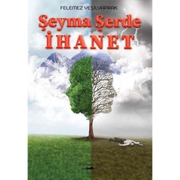 Şeyma Şerde İhanet - Felemez Yeşilyaprak