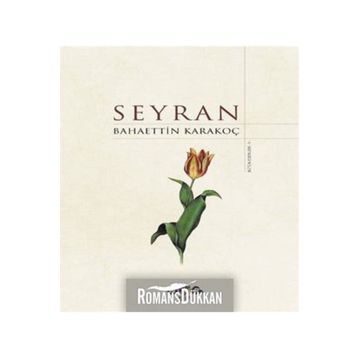 SEYRAN - BAHAETTIN KARAKOÇ