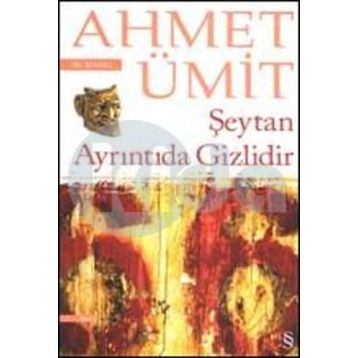 ŞEYTAN AYRINTIDA GIZLIDIR - AHMET ÜMİT