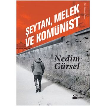 ŞEYTAN, MELEK VE KOMÜNIST - GENEL