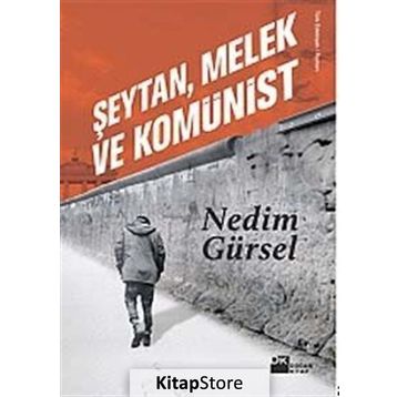 ŞEYTAN, MELEK VE KOMÜNIST - GENEL