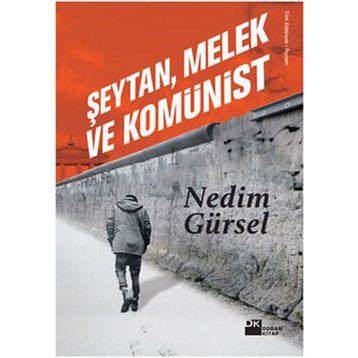 Şeytan, Melek ve Komünist Nedim Gürsel