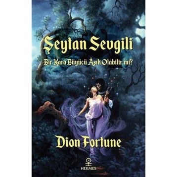 Şeytan Sevgili - Dion Fortune