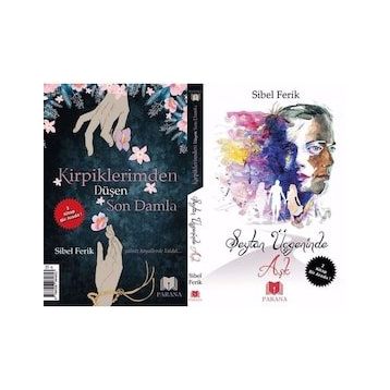 Şeytan Üçgeninde + Aşk Kirpiklerimden Düşen Son Damla - Sibel Ferik - Parana Yayınları