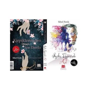 Şeytan Üçgeninde + Aşk Kirpiklerimden Düşen Son Damla - Sibel Ferik - Parana Yayınları