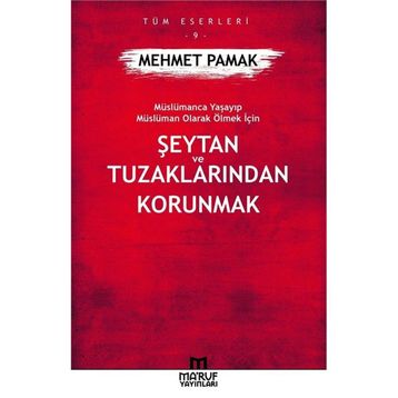 Şeytan Ve Tuzaklarından Kurtulmak - Mehmet Pamak