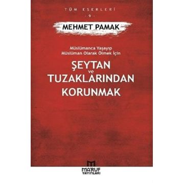 Şeytan Ve Tuzaklarından Kurtulmak - Mehmet Pamak