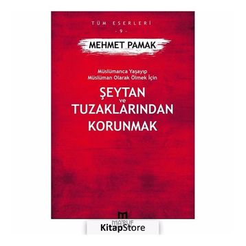 Şeytan Ve Tuzaklarından Kurtulmak - Mehmet Pamak