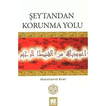 Şeytandan Korunma Yolu - Abdülhamid Bilali