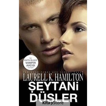 ŞEYTANİ DÜŞLER - LAURELL K. HAMILTON