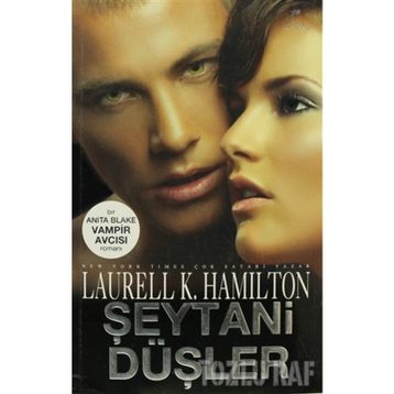ŞEYTANİ DÜŞLER - LAURELL K. HAMILTON