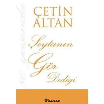 Şeytanın Gör Dediği - Çetin Altan