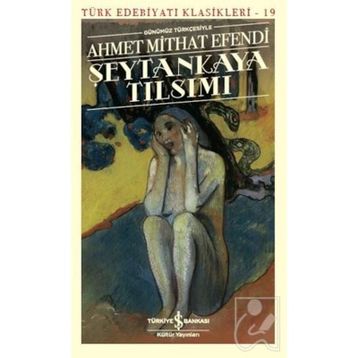 ŞEYTANKAYA TILSIMI - AHMET MITHAT EFENDI