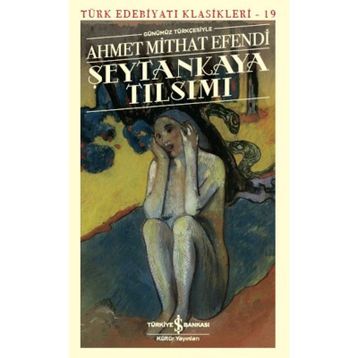 ŞEYTANKAYA TILSIMI - AHMET MITHAT EFENDI
