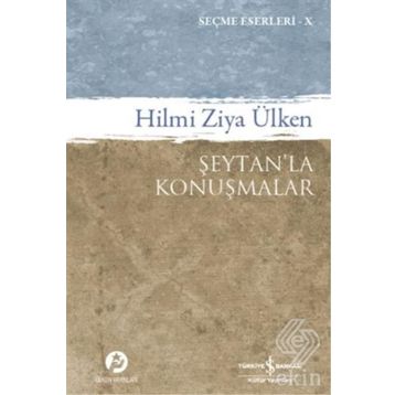 Şeytan’la Konuşmalar - Hilmi Ziya Ülken