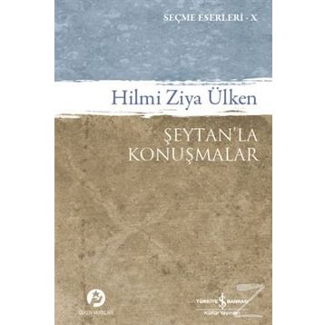 Şeytan’la Konuşmalar - Hilmi Ziya Ülken