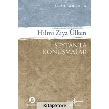 Şeytan’la Konuşmalar - Hilmi Ziya Ülken