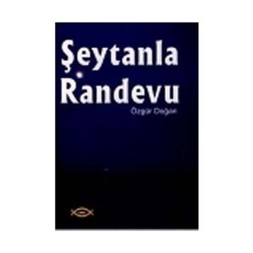 ŞEYTANLA RANDEVU - ÖZGÜR DOĞAN