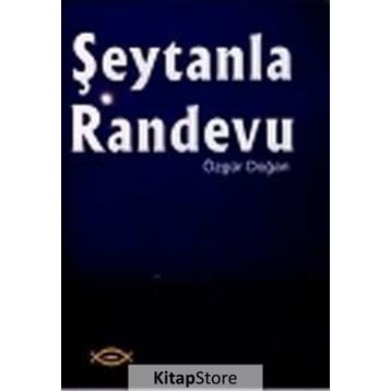 ŞEYTANLA RANDEVU - ÖZGÜR DOĞAN