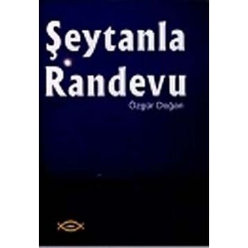 ŞEYTANLA RANDEVU - ÖZGÜR DOĞAN