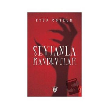 Şeytanla Randevular - Eyüp Coşkun