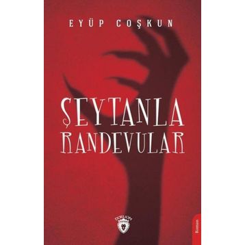 Şeytanla Randevular - Eyüp Coşkun