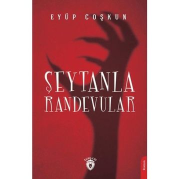 Şeytanla Randevular - Eyüp Coşkun