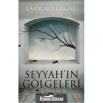 SEYYAHIN GÖLGELERI - EMIR ALI ERGAT
