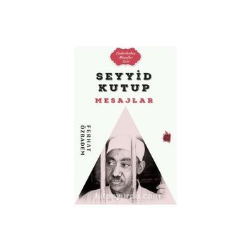 Seyyid Kutub Mesajlar - Ferhat Özbadem