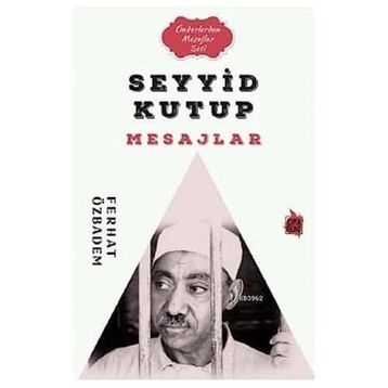 Seyyid Kutub Mesajlar - Ferhat Özbadem