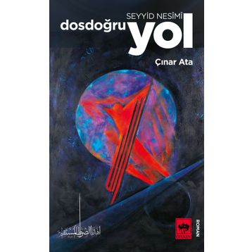 Seyyid Nesimi Dosdoğru Yol-Çınar Ata